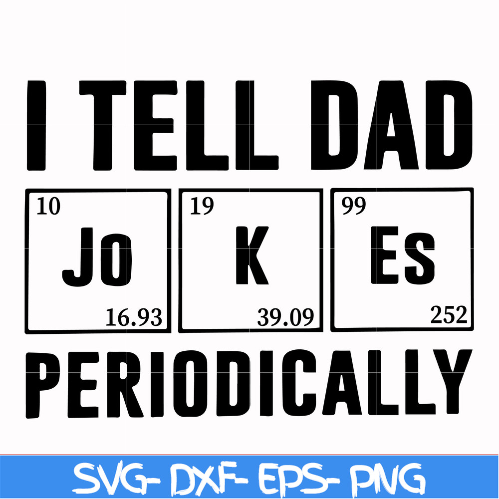 FTD32-I tell dad jokes periodically svg, png, dxf, eps, digital file FTD32.jpg