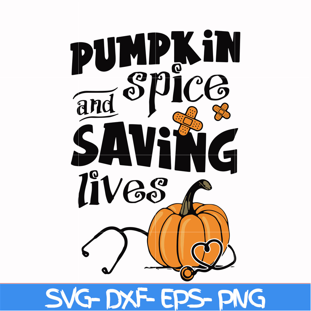 HLW0168-Pumkin spice and saving lives svg, png, dxf, eps digital file HLW0168.jpg