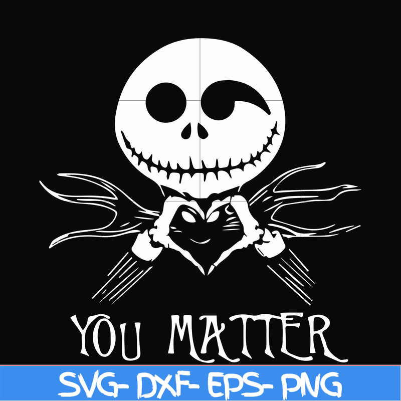 HLW2207207-Jack Skellington you matter svg, halloween svg, png, dxf, eps digital file HLW2207207.jpg