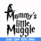 HRPT00013-Mommy's little muggle svg, png, dxf, eps file HRPT00013.jpg