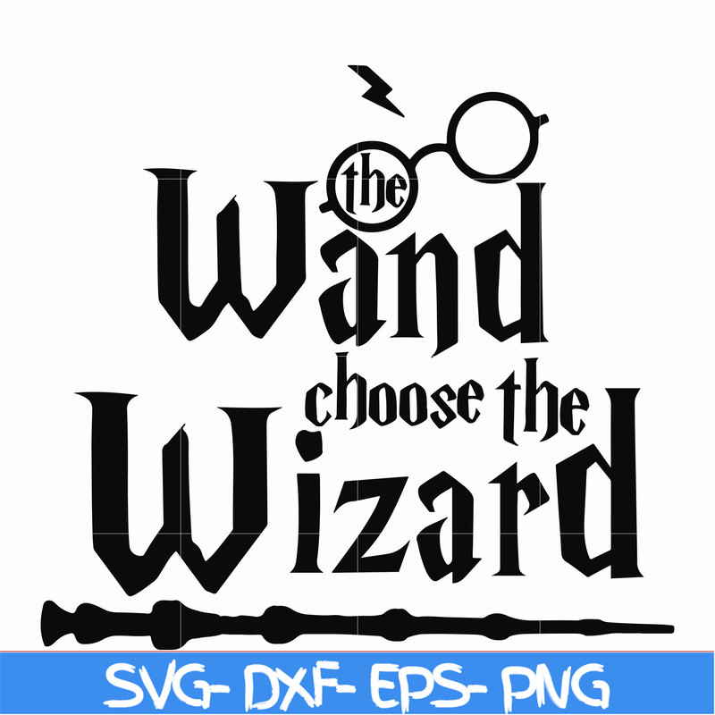 HRPT0004-The wand choose the wizard svg, png, dxf, eps file HRPT0004.jpg