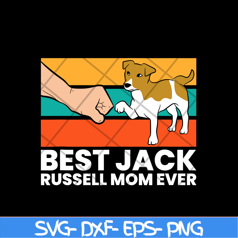 MTD03042107-Best Jack Russel Mom Ever svg, Mother's day svg, eps, png, dxf digital file MTD03042107.jpg