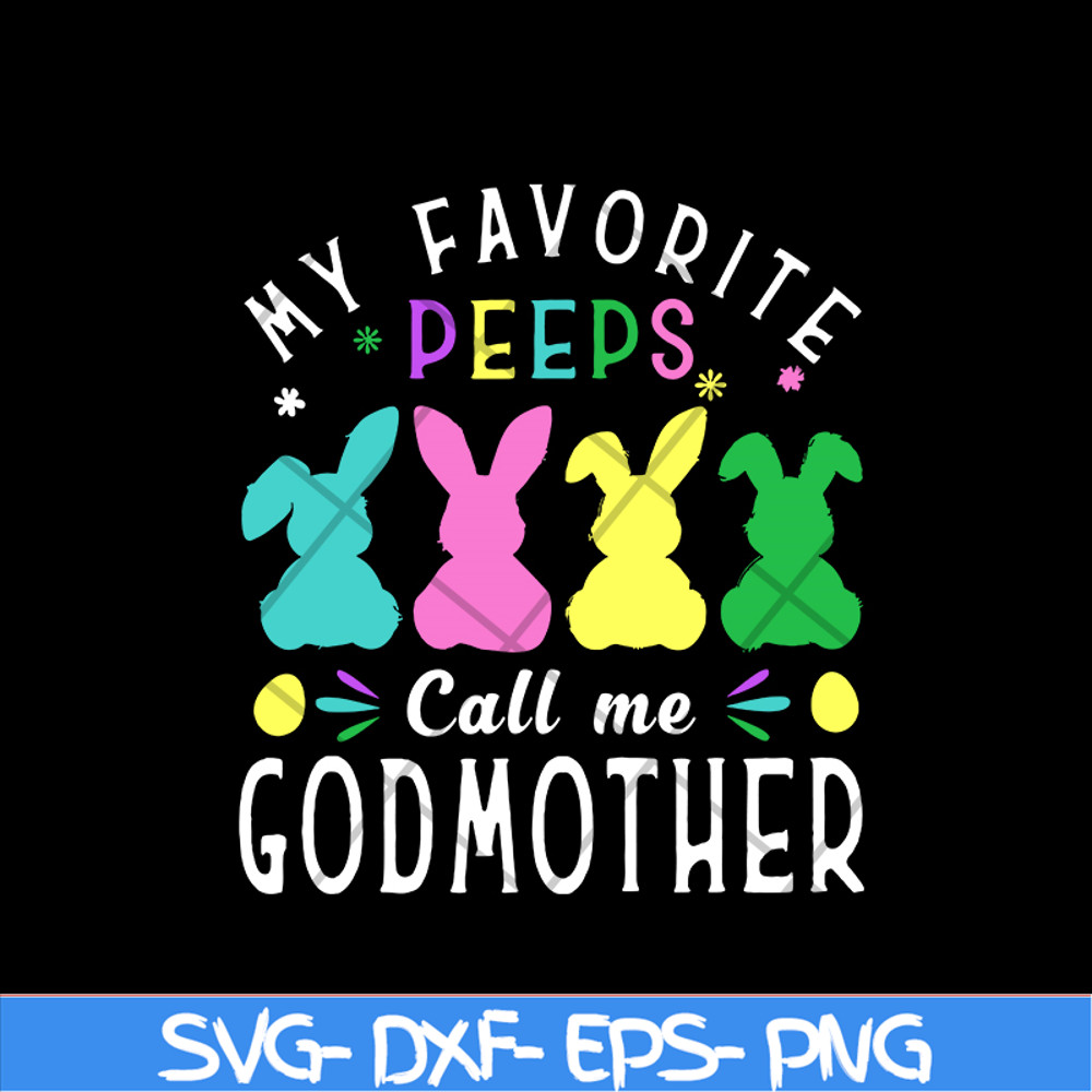 MTD03042112-My favorite peeps call me svg, Mother's day svg, eps, png, dxf digital file MTD03042112.jpg
