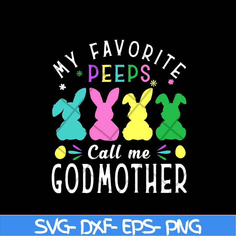 MTD03042112-My favorite peeps call me svg, Mother's day svg, eps, png, dxf digital file MTD03042112.jpg