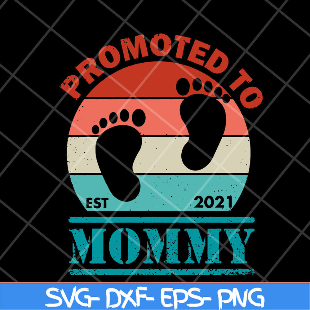 MTD05042110-Promoted to mommy svg, Mother's day svg, eps, png, dxf digital file MTD05042110.jpg