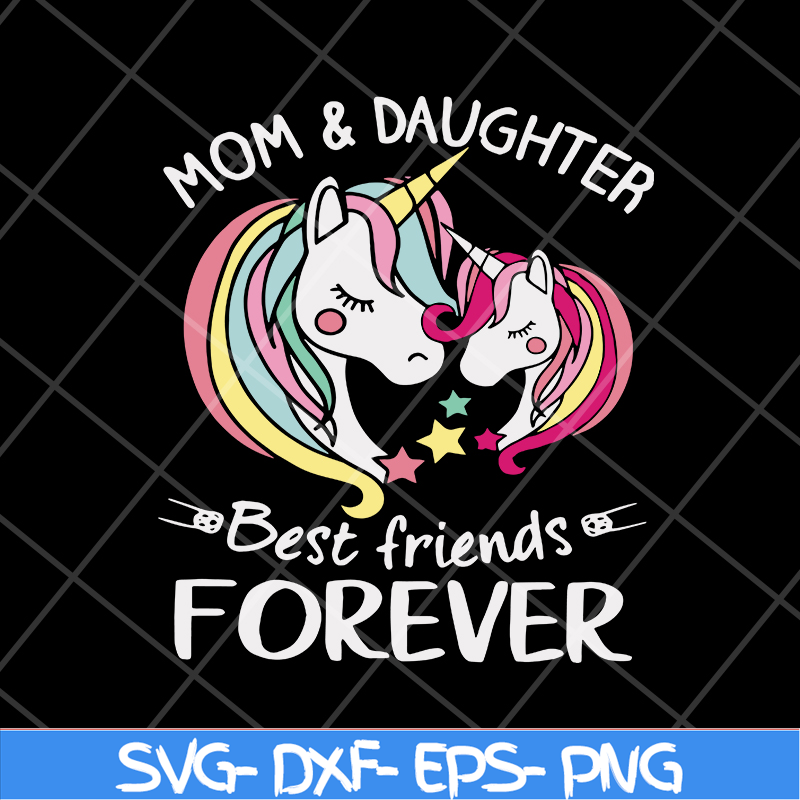 MTD05042133-Mom and daughter best friends forever svg, Mother's day svg, eps, png, dxf digital file MTD05042133.jpg