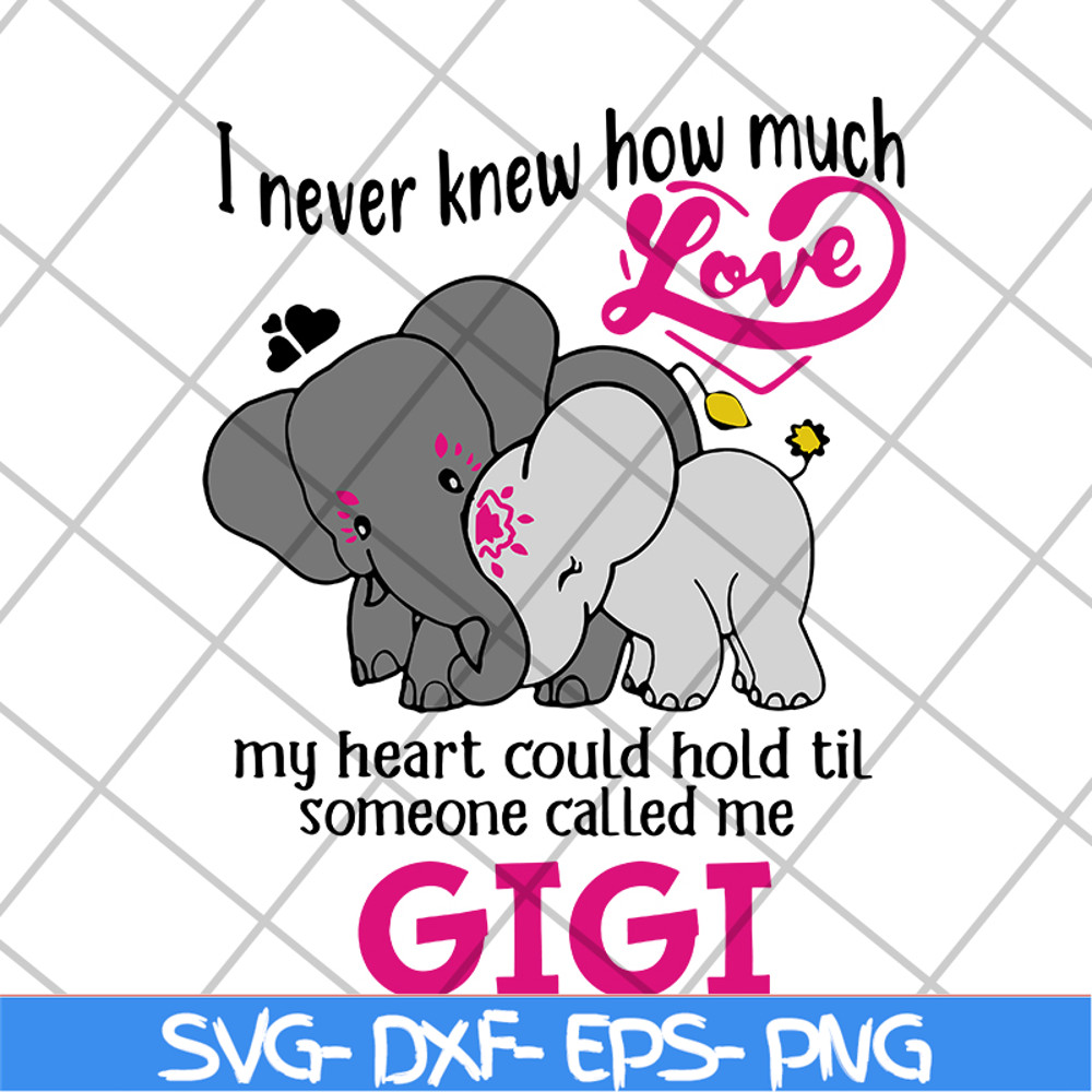 MTD05042143-I never knew how much love gigi svg, Mother's day svg, eps, png, dxf digital file MTD05042143.jpg
