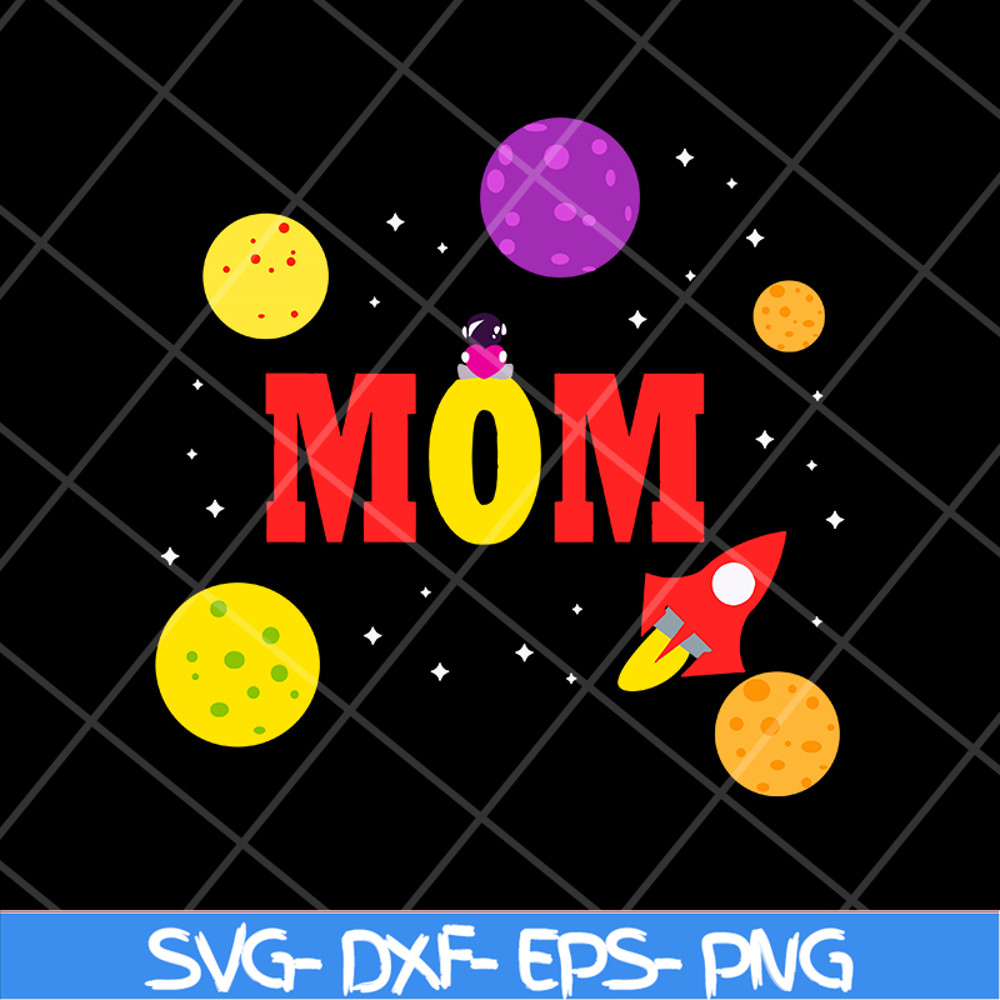 MTD13042121-Mom in the The universe svg, Mother's day svg, eps, png, dxf digital file MTD13042121.jpg