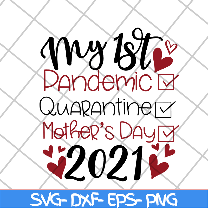 MTD16042108-My 1st dandemic svg, Mother's day svg, eps, png, dxf digital file MTD16042108.jpg