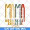 MTD16042115-Mama mother's day should be svg, Mother's day svg, eps, png, dxf digital file MTD16042115.jpg