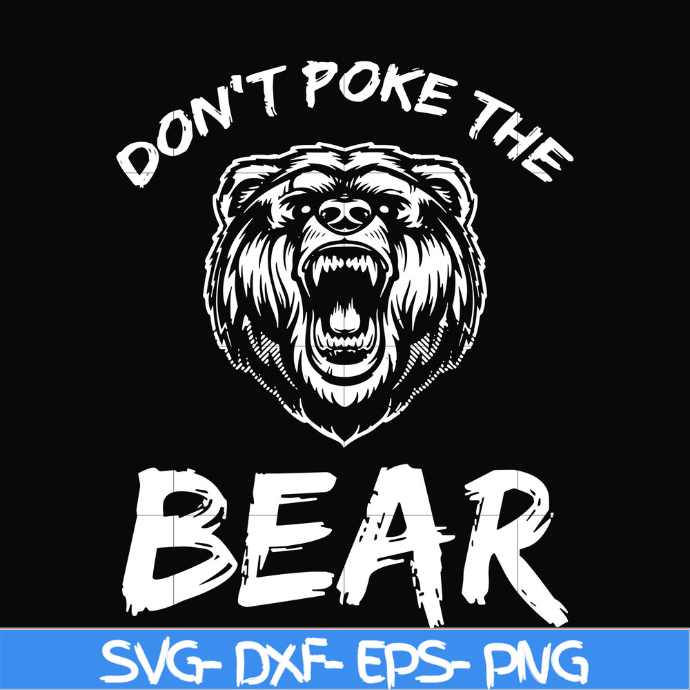 CMP037-Don't poke the bear camping svg, png, dxf, eps digital file CMP037.jpg