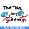 DR000121-That thing is my brother svg, png, dxf, eps file DR000121.jpg