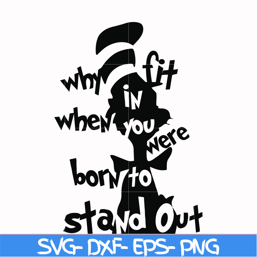 DR00024-Why fit in when you were born to stand out svg, png, dxf, eps file DR00024.jpg
