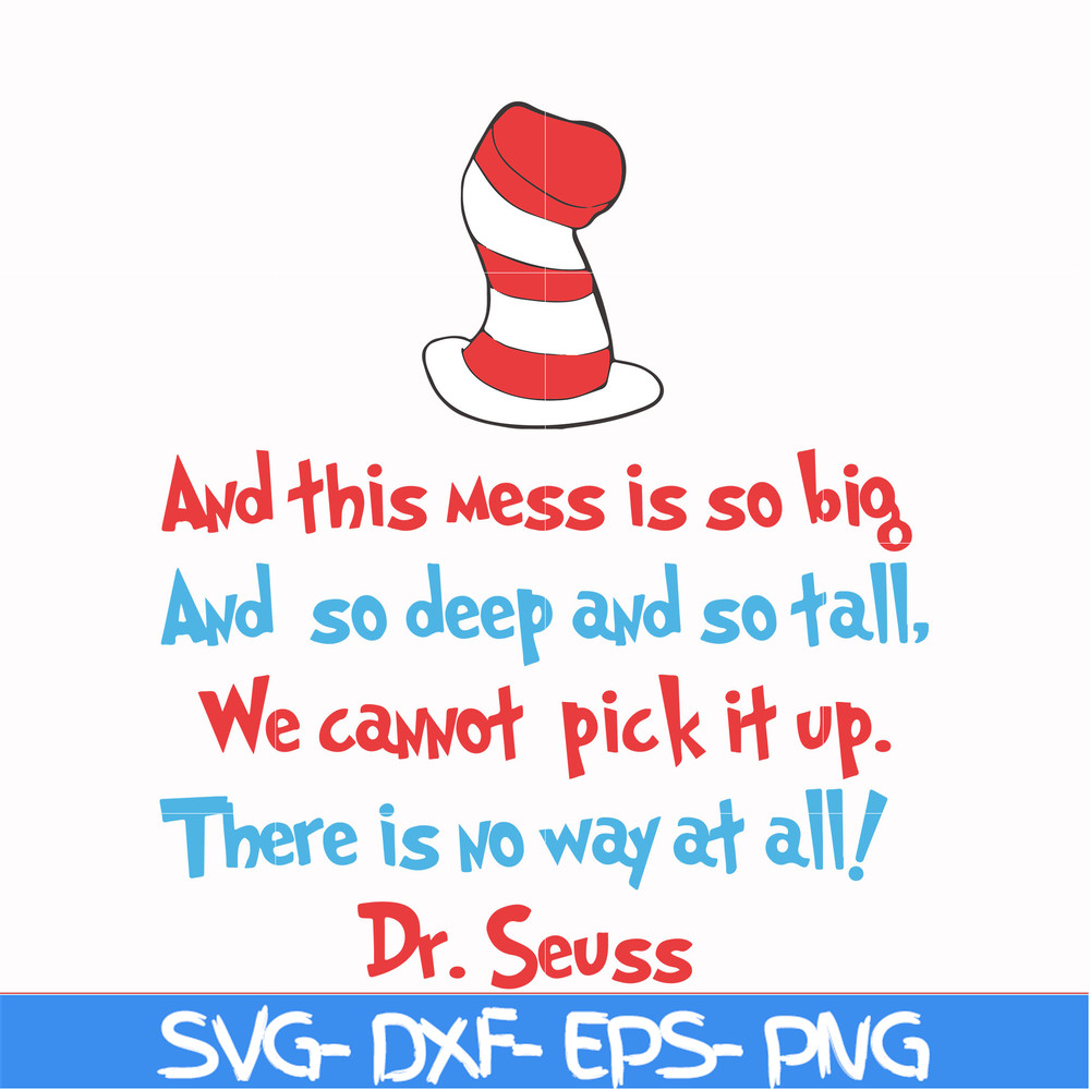 DR00053-And this mess is so big and so deep and so tall we cannot pick it up there is no way at all svg, png, dxf, eps file DR00053.jpg