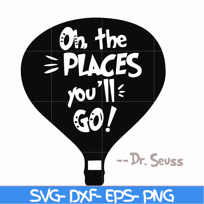 DR00082-Oh the places you'll go svg, png, dxf, eps file DR00082.jpg