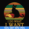 FN000141-I do what I want svg, png, dxf, eps file FN000141.jpg