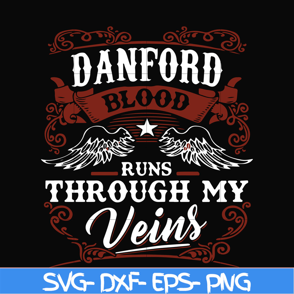 FN000245-Danford blood runs through my veins svg, png, dxf, eps file FN000245.jpg