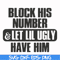 FN000416-Block his number let lil ugly have him svg, png, dxf, eps file FN000416.jpg