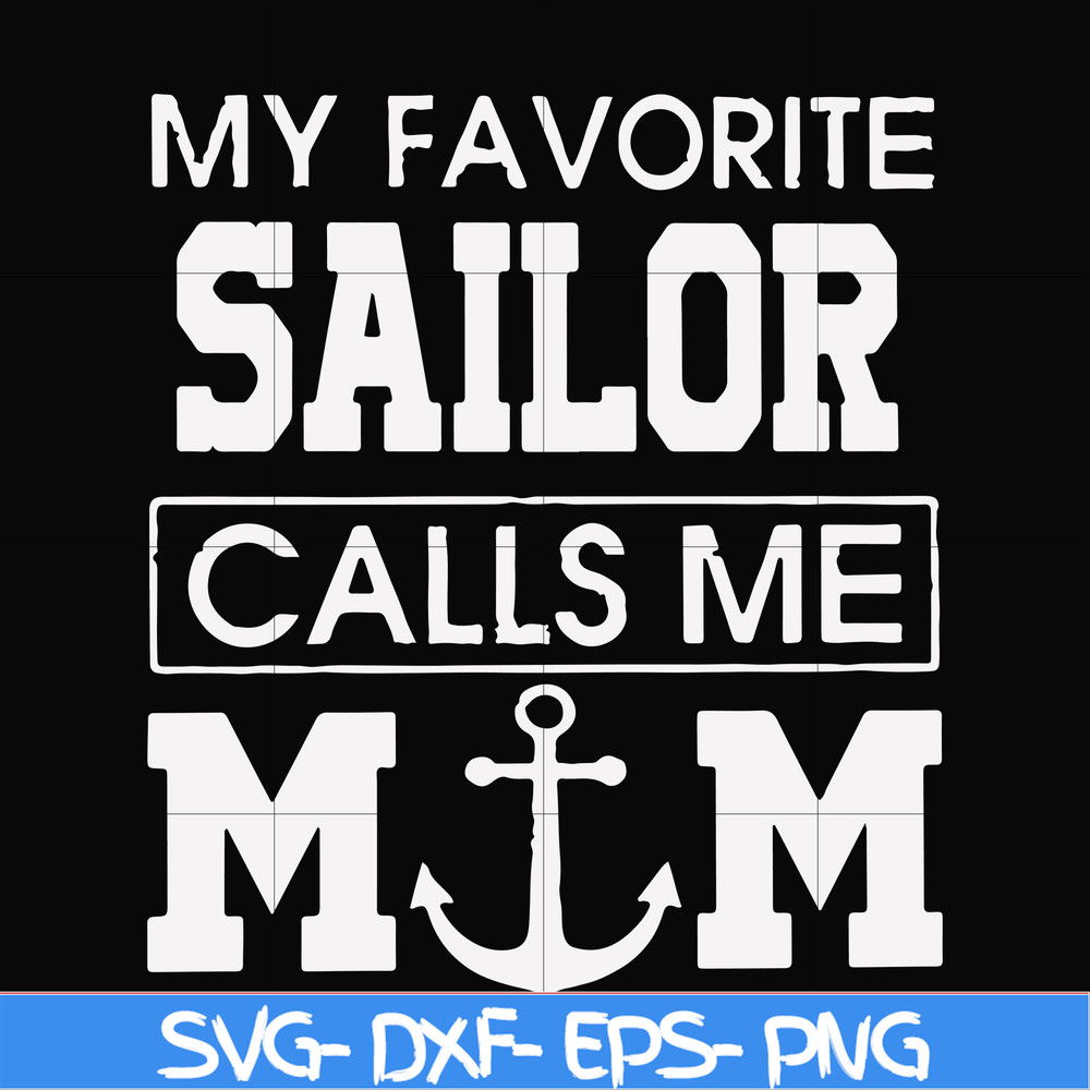 FN000564-My favorite sailor calls me mom svg, png, dxf, eps file FN000564.jpg