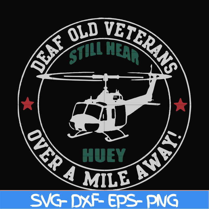 FN000694-Deaf old veterans over a mile away svg, png, dxf, eps file FN000694.jpg