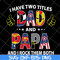 FTD19052118-i have two titles dad and papa and i rock them both svg, png, dxf, eps digital file FTD19052118.jpg