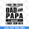 FTD29052120-i have two titles dad and papa svg, png, dxf, eps digital file FTD29052120.jpg