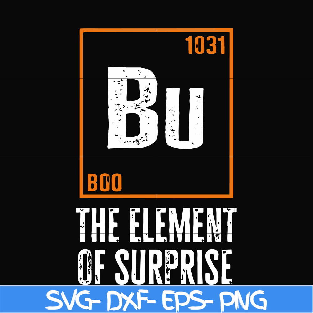 HLW0008-Bu The element of surprise svg, halloween svg, png, dxf, eps digital file HLW0008.jpg