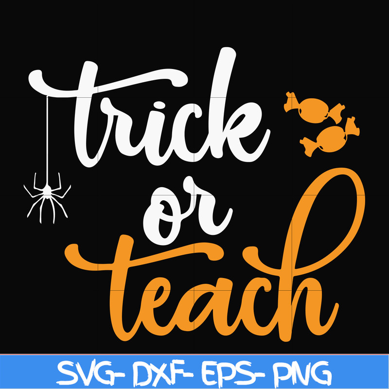 HLW2007201-Trick or teach svg, halloween svg, png, dxf, eps digital file.jpg