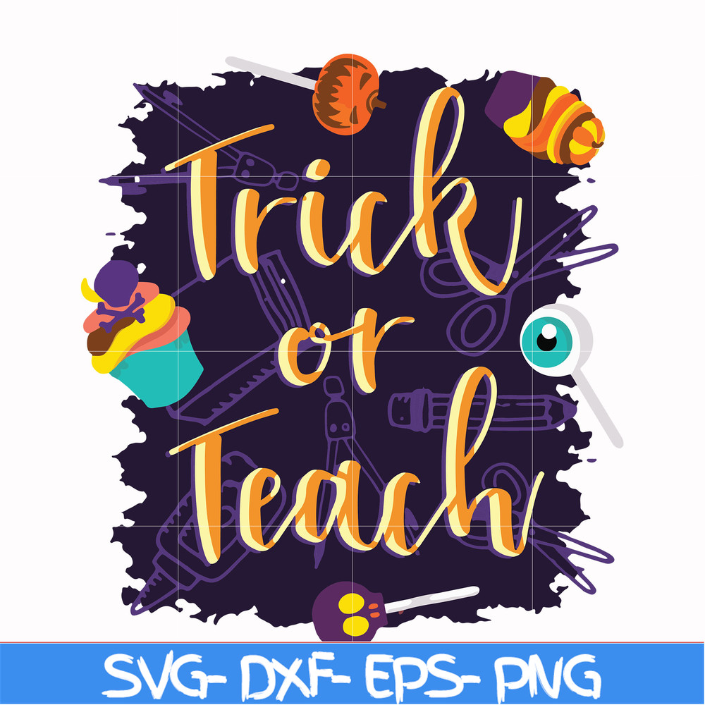 HLW2007203-Trick or teach svg, halloween svg, png, dxf, eps digital file HLW2007203.jpg