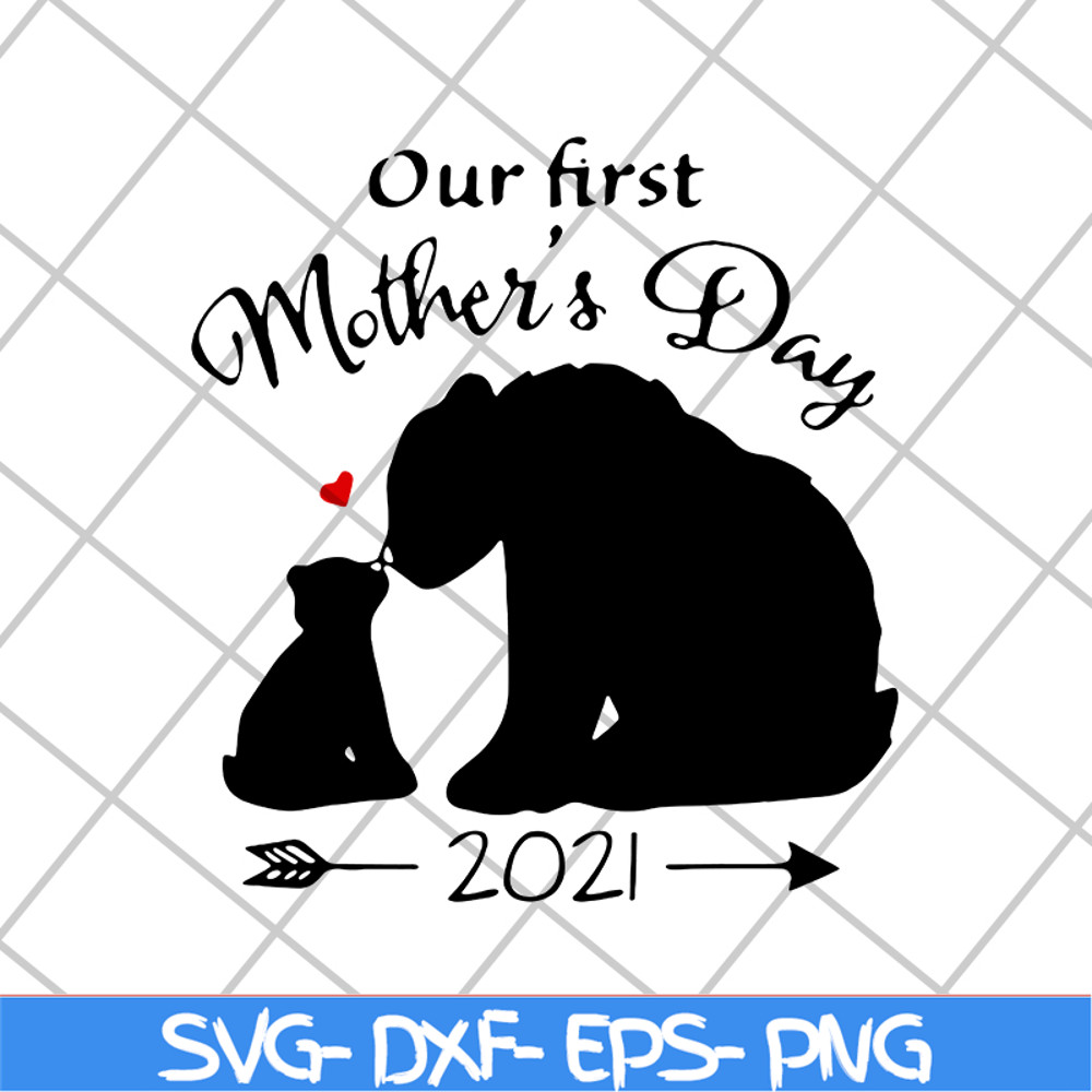 MTD02042125-Our first mother's day svg, Mother's day svg, eps, png, dxf digital file MTD02042125.jpg