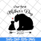 MTD02042125-Our first mother's day svg, Mother's day svg, eps, png, dxf digital file MTD02042125.jpg