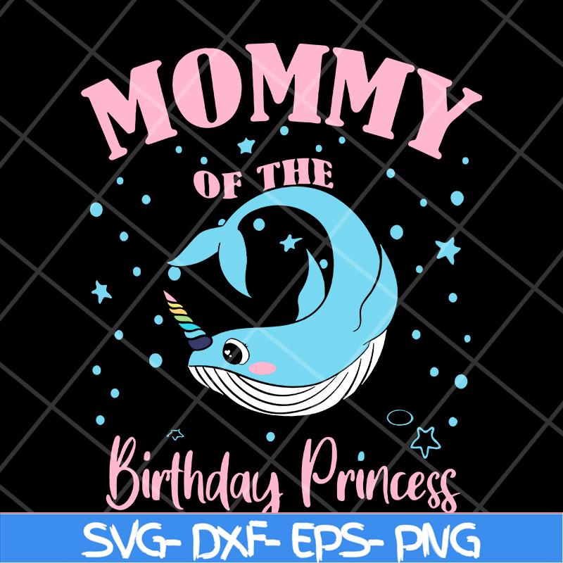 MTD13042106-mommy of the birthday princess svg, Mother's day svg, eps, png, dxf digital file MTD13042106.jpg
