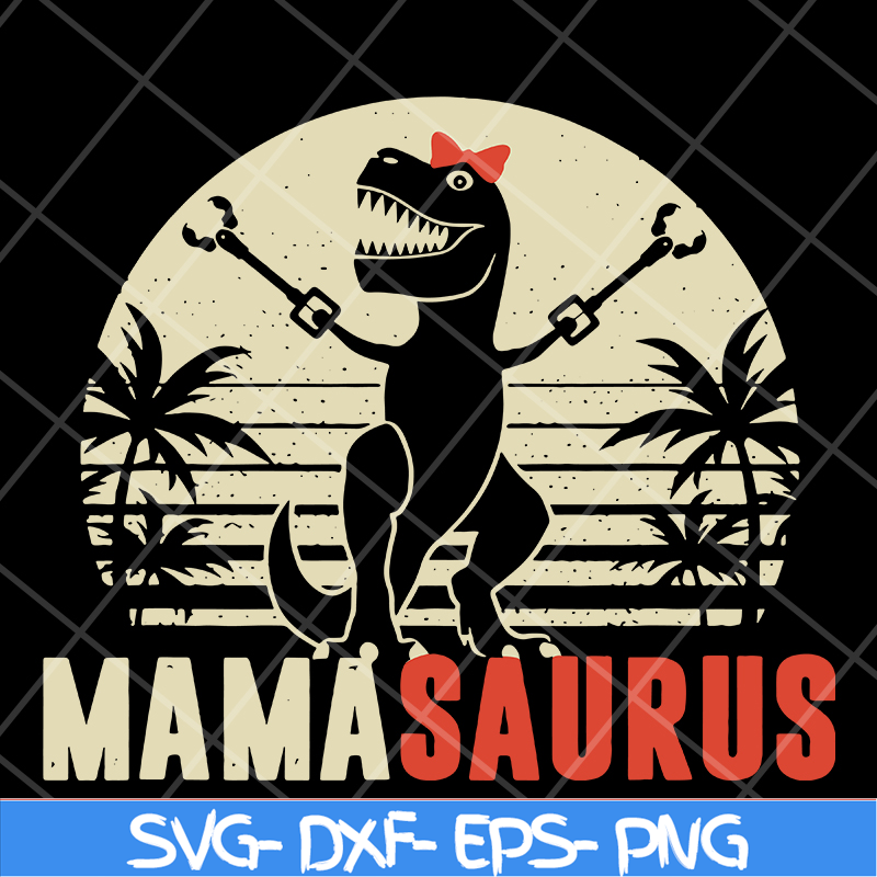 MTD13042128-Mamasarus svg, Mother's day svg, eps, png, dxf digital file MTD13042128.jpg