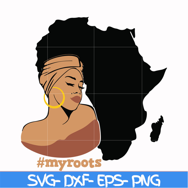 OTH00012-Myroots Svg, Afro Woman Svg, African American Woman svg, png, dxf, eps file OTH00012.jpg