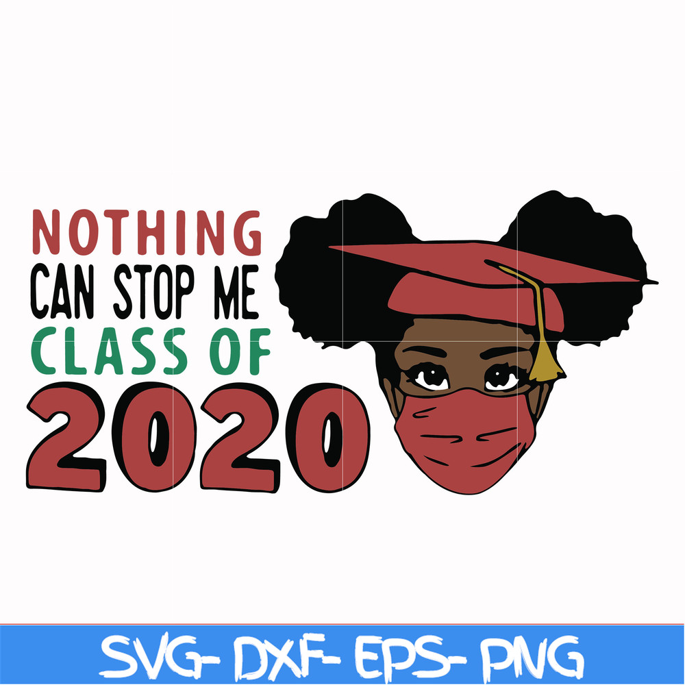OTH0005-nothing can stop me class of 2020 svg, png, dxf, eps digital file OTH0005.jpg