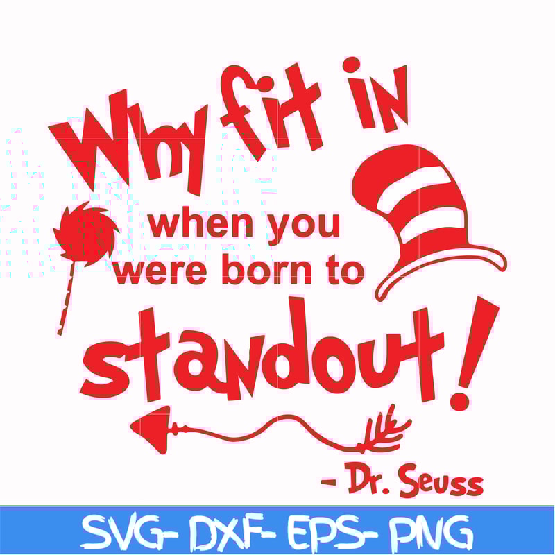 DR00030-Why fit in when you were born to standout svg, png, dxf, eps file DR00030.jpg