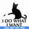 FN000140-I do what I want svg, png, dxf, eps file FN000140.jpg