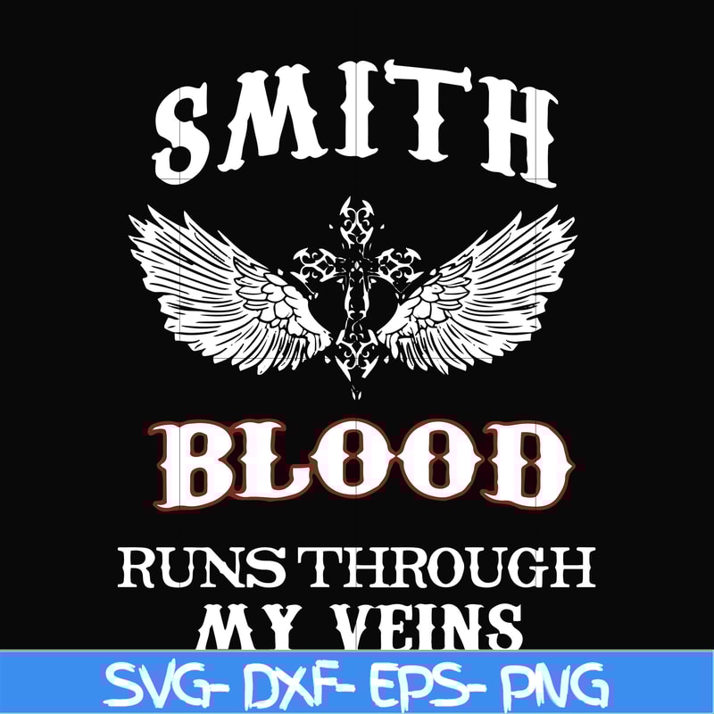 FN000172-Smith blood runs through my veins svg, png, dxf, eps file FN000172.jpg
