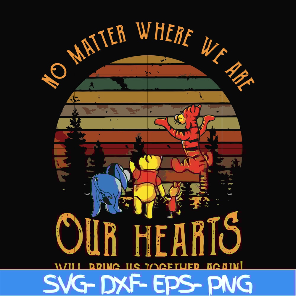 FN000196-No matter where we are our hearts will bring us together again svg, png, dxf, eps file FN000196.jpg