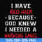 FN000365-I have red hair because god knew I needed a warning label svg, png, dxf, eps file FN000365.jpg