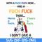 FN000370-With a fuck fuck here and a fuck fuck there I don't give a fuck fuck svg, png, dxf, eps file FN000370.jpg