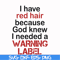 FN000378-I have red hair because god knew I needed a warning label svg, png, dxf, eps file FN000378.jpg