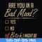 FN000468-Are you in a bad mood yes no Bitch I might be svg, png, dxf, eps file FN000468.jpg