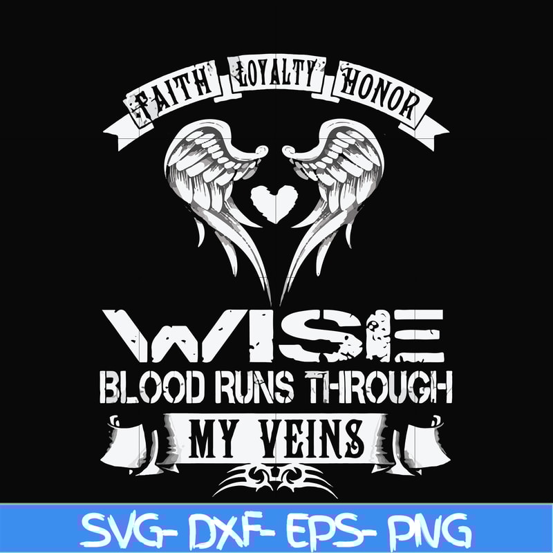 FN000480-Wise blood runs through my veins svg, png, dxf, eps file FN000480.jpg