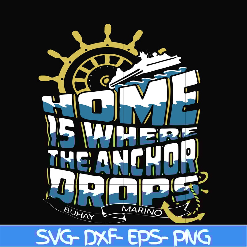FN000703-Home is where the anchor drops svg, png, dxf, eps file FN000703.jpg