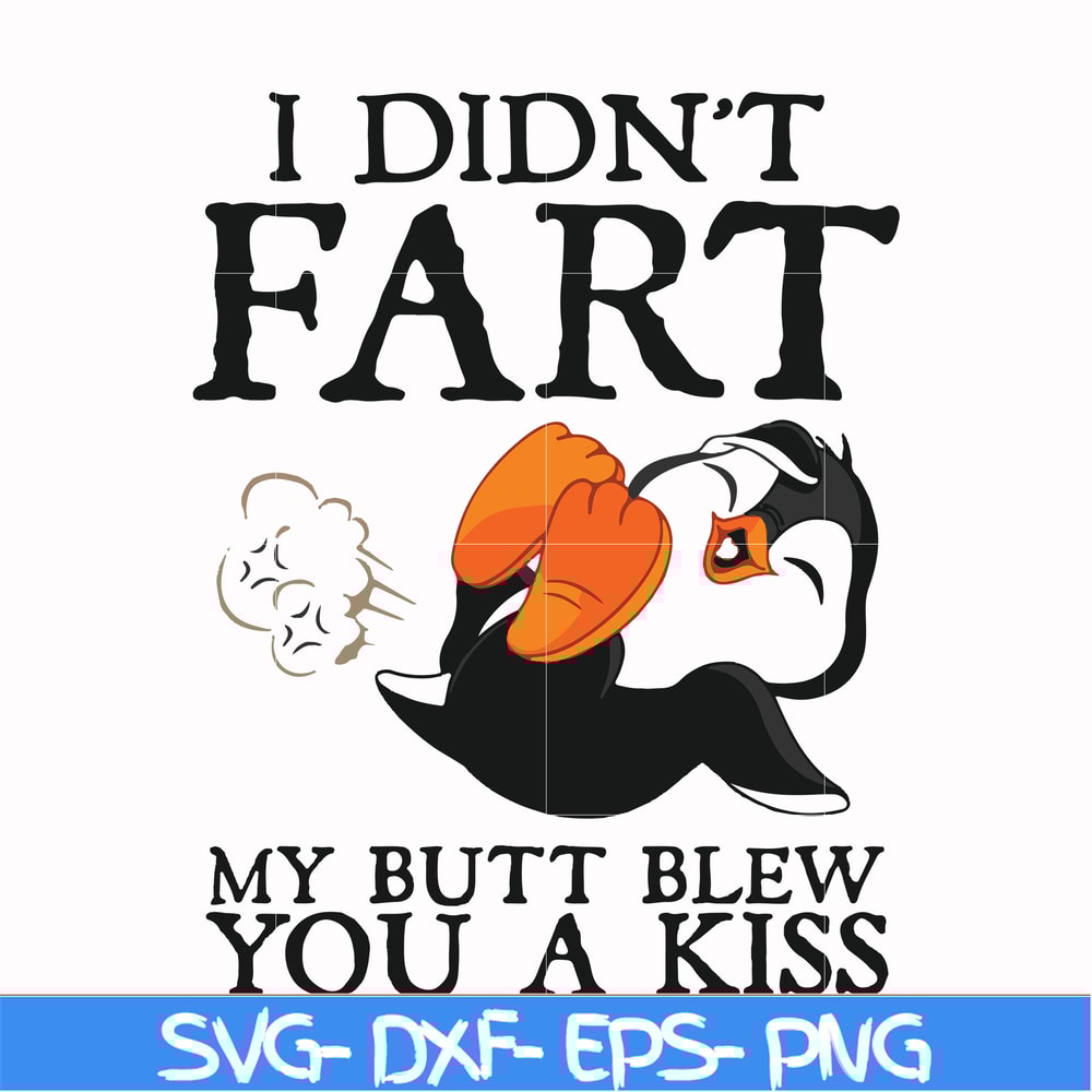 FN000706-I didn't fart my butt blew you a kiss svg, png, dxf, eps file FN000706.jpg