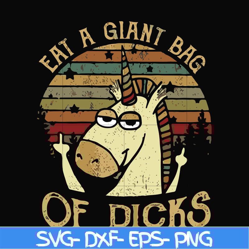 FN000732-Eat a giant bag of dicks svg, png, dxf, eps file FN000732.jpg