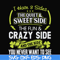 FN000733-I have 3 sides the quite sweet side the fun crazy side and the side you never want to see svg, png, dxf, eps file FN000733.jpg