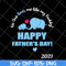 FTD2804205-Elephant no one loves me like my daddy svg, Fathers day svg, png, dxf, eps digital file FTD2804205.jpg