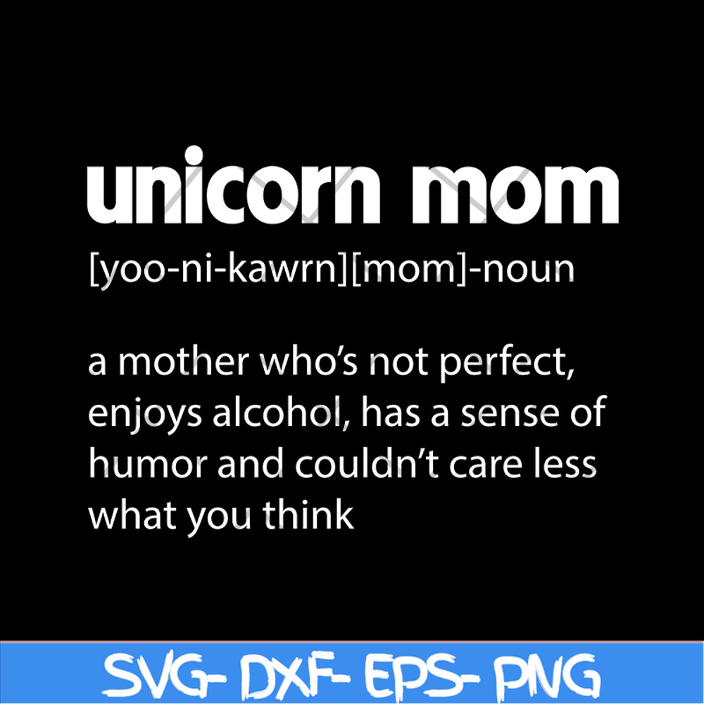 MTD02042108-Unicorn mom quotes svg, Mother's day svg, eps, png, dxf digital file MTD02042108.jpg